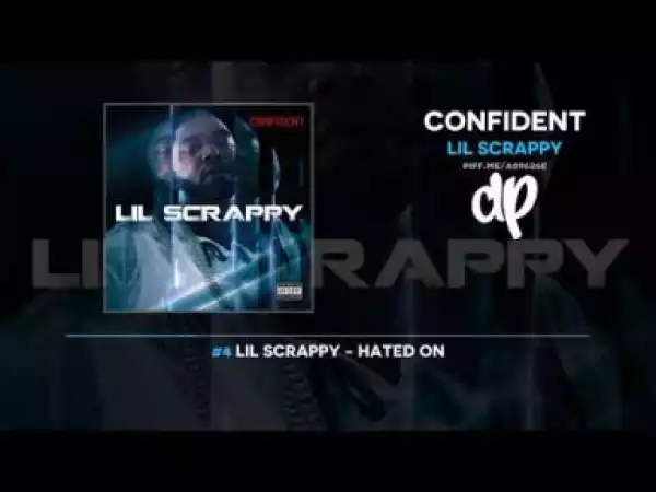 Confident BY Lil Scrappy